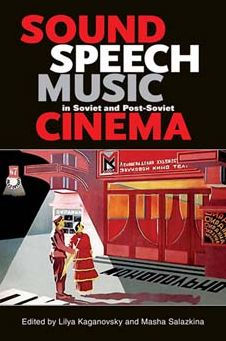 Sound, Speech, Music Soviet and Post-Soviet Cinema