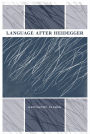 Language after Heidegger