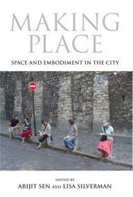 Title: Making Place: Space and Embodiment in the City, Author: Lunar Light Parade