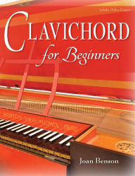 Title: Clavichord for Beginners, Author: Joan Benson