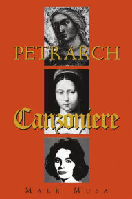 Title: Petrarch: The Canzoniere, or Rerum vulgarium fragmenta, Author: Mark Musa