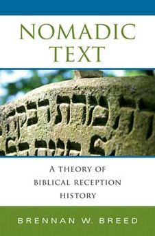 Nomadic Text: A Theory of Biblical Reception History