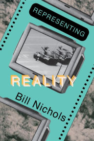 Title: Representing Reality: Issues and Concepts in Documentary, Author: Bill Nichols