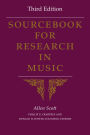 Sourcebook for Research in Music, Third Edition