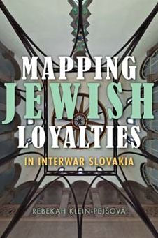 Mapping Jewish Loyalties Interwar Slovakia