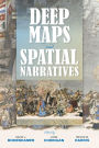 Deep Maps and Spatial Narratives