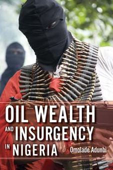 Oil Wealth and Insurgency Nigeria