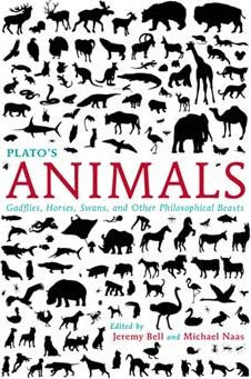 Plato's Animals: Gadflies, Horses, Swans, and Other Philosophical Beasts