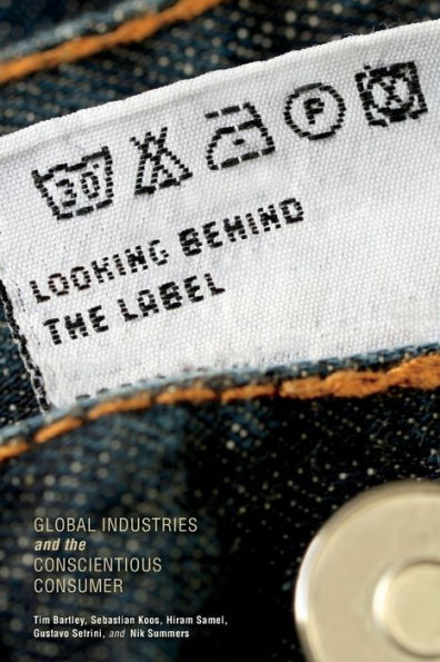 Looking behind the Label: Global Industries and Conscientious Consumer