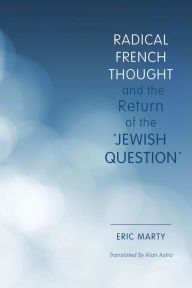 Title: Radical French Thought and the Return of the 
