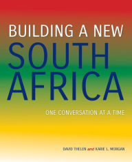 Title: Building a New South Africa: One Conversation at a Time, Author: David Thelen
