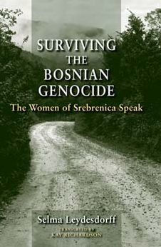 Surviving The Bosnian Genocide: Women of Srebrenica Speak