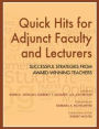 Quick Hits for Adjunct Faculty and Lecturers: Successful Strategies from Award-Winning Teachers