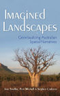 Imagined Landscapes: Geovisualizing Australian Spatial Narratives