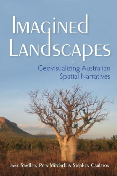 Imagined Landscapes: Geovisualizing Australian Spatial Narratives