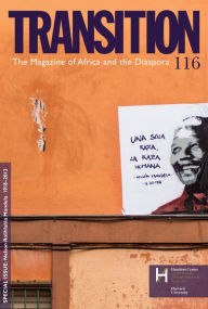 Title: Transition 116: Nelson Rolihlahla Mandela 1918-2013, Author: IU Press Journals