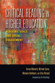 Title: Critical Reading in Higher Education: Academic Goals and Social Engagement, Author: Karen Manarin