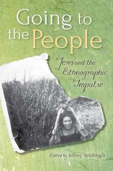 Going to the People: Jews and the Ethnographic Impulse