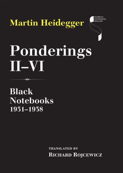 Ponderings II-VI: Black Notebooks, 1931-1938
