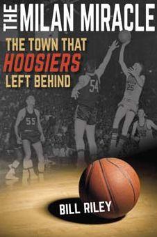 The Milan Miracle: Town that Hoosiers Left Behind