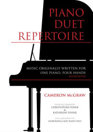 Title: Piano Duet Repertoire: Music Originally Written for One Piano, Four Hands, Author: Cameron McGraw