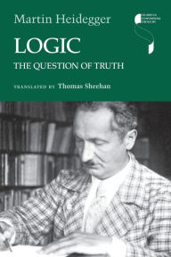 Title: Logic: The Question of Truth, Author: Martin Heidegger