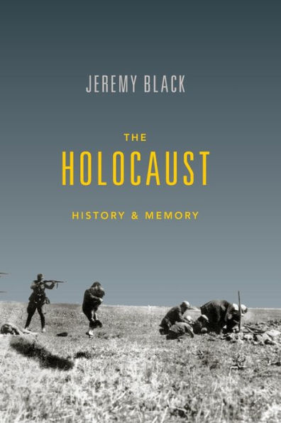 The Holocaust: History and Memory