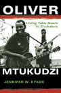 Oliver Mtukudzi: Living Tuku Music in Zimbabwe