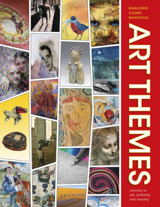 Art Themes Choices In Art Learning And Makingpaperback