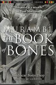 Download ebooks for ipod touch free Murambi, The Book of Bones PDB DJVU CHM English version 9780253023421 by Boubacar Boris Diop, Fiona Mc Laughlin