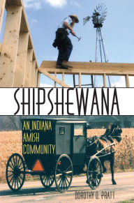 Title: Shipshewana: An Indiana Amish Community, Author: Dorothy O. Pratt