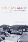 Health and Wealth on the Bosnian Market: Intimate Debt