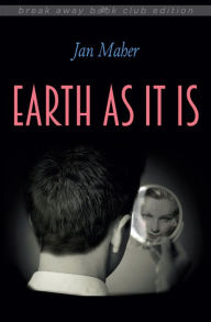 Title: Earth As It Is, Author: Jan Maher