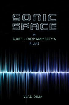 Sonic Space Djibril Diop Mambety's Films