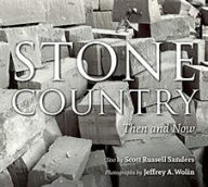 Title: Stone Country: Then and Now, Author: Scott Russell Sanders