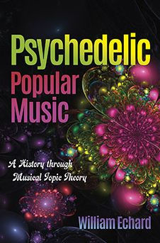 Psychedelic Popular Music: A History through Musical Topic Theory