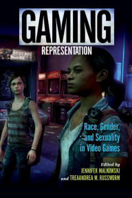 Title: Gaming Representation: Race, Gender, and Sexuality in Video Games, Author: Chris Riggins