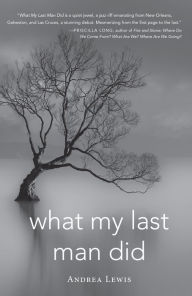 Title: What My Last Man Did, Author: Andrea Lewis
