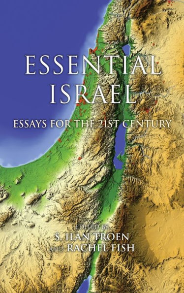 Essential Israel: Essays for the 21st Century