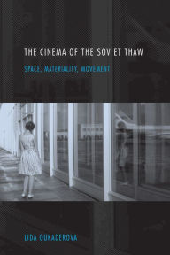 Title: The Cinema of the Soviet Thaw: Space, Materiality, Movement, Author: Vick LeCar's Blue Moon