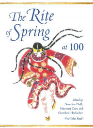 Title: The Rite of Spring at 100, Author: John Reef