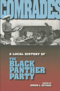 Title: Comrades: A Local History of the Black Panther Party, Author: Judson L. Jeffries