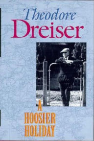 Title: A Hoosier Holiday, Author: Theodore Dreiser