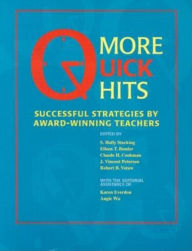 Title: More Quick Hits: Successful Strategies by Award-Winning Teachers, Author: S. Holly Stocking