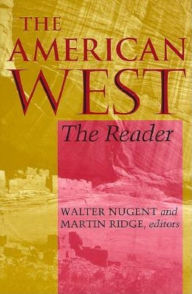 Title: The American West: The Reader, Author: Walter Nugent