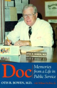Title: Doc: Memories from a Life in Public Service, Author: Otis R. Bowen