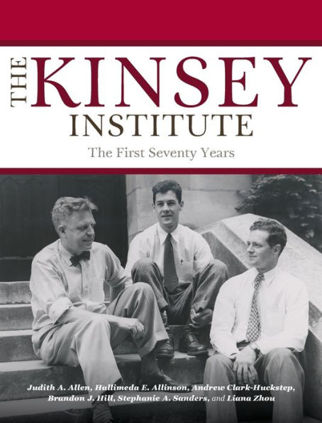 The Kinsey Institute: First Seventy Years