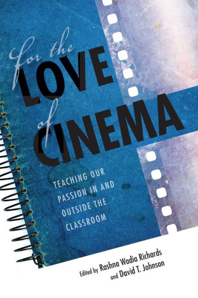 For the Love of Cinema: Teaching Our Passion and Outside Classroom
