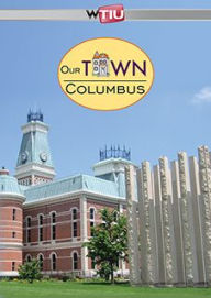Title: Our Town: Columbus, Author: WTIU