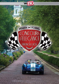 Title: Indiana Motoring: Concours d'Elegance at French Lick, Author: WTIU
